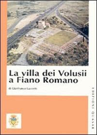 La villa dei Volusii a Fiano Romano - Gianfranco Gazzetti - copertina
