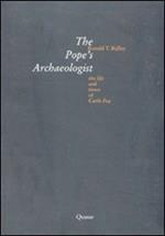 The pope's archaeologist. The life and times of Carlo Fea