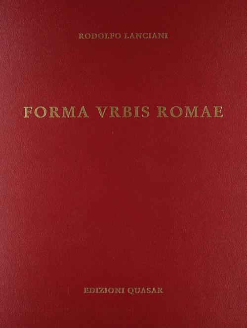 Forma urbis Romae. Ediz. illustrata - Rodolfo Lanciani - copertina