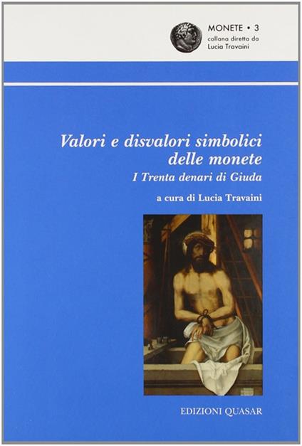 Valori e disvalori simbolici delle monete. I trenta denari di Giuda - copertina