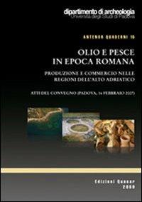 Olio e pesce in epoca romana. Produzione e commercio nelle regioni dell'altro Adriatico - copertina