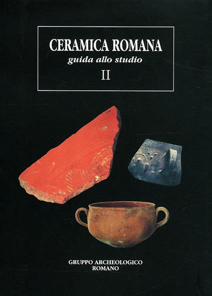 Ceramica romana. Guida allo studio. Vol. 2 - copertina