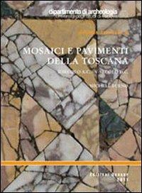 Mosaici e pavimenti della Toscana. II secolo a.C.-V secolo d.C. - Michele Bueno - copertina