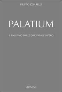 Palatium. Il Palatino dalle origini all'impero - Filippo Coarelli - copertina