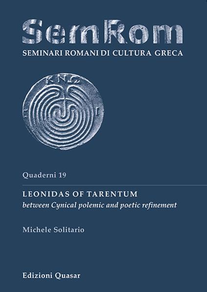 Leonidas of Tarentum between cynical polemic and poetic refinement - Michele Soliatrio - copertina