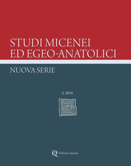 Studi micenei ed egeo-anatolici. Nuova Serie. Ediz. inglese (2016). Vol. 2 - copertina