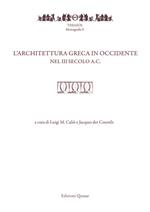 L' architettura greca in Occidente nel III secolo a.C. Atti del Convegno di studi (Pompei-Napoli, 20-22 maggio 2015)