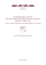 Il ruolo del culto nelle comunità dell'Italia antica tra IV e I sec. a.C.. Strutture, funzioni e interazioni culturali