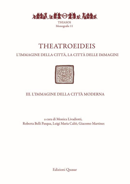 Theatroeideis. L'immagine della città, la città delle immagini. Vol. 3: immagine della città moderna, L'. - copertina