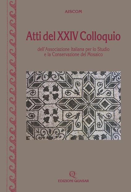 Atti del 24° Colloquio dell'Associazione italiana per lo studio e la conservazione del mosaico (Este, 14-17 marzo 2018) - copertina