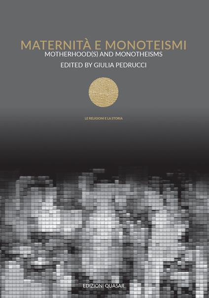 Maternità e monoteismi-Motherhood(s) and monotheisms. Ediz. bilingue - copertina