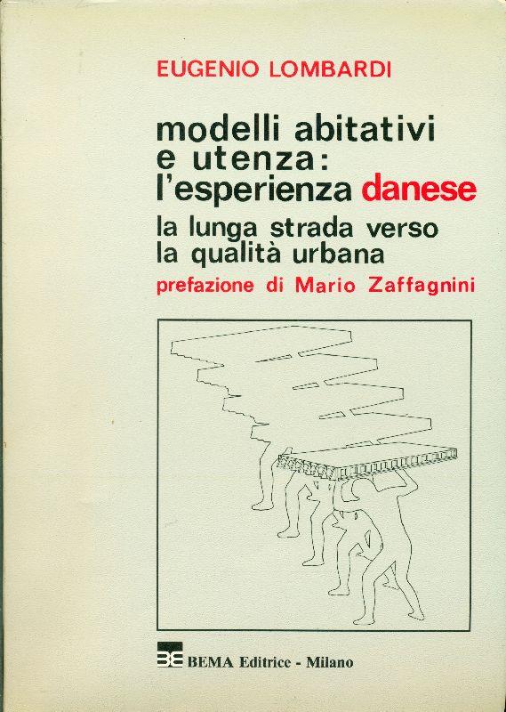 Modelli abitativi ed utenza: l'esperienza danese. La lunga strada verso la qualità urbana