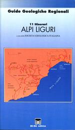 Guida geologica. Vol. 2: 11 itinerari. Alpi liguri.