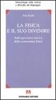 La fisica e il suo divenire. Sull'esperienza storica della conoscenza fisica - Fritz Krafft - copertina