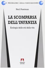 La scomparsa dell'infanzia. Ecologia delle età della vita