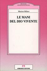 Le mani del dio vivente