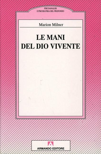 Le mani del dio vivente - Marion Milner - copertina