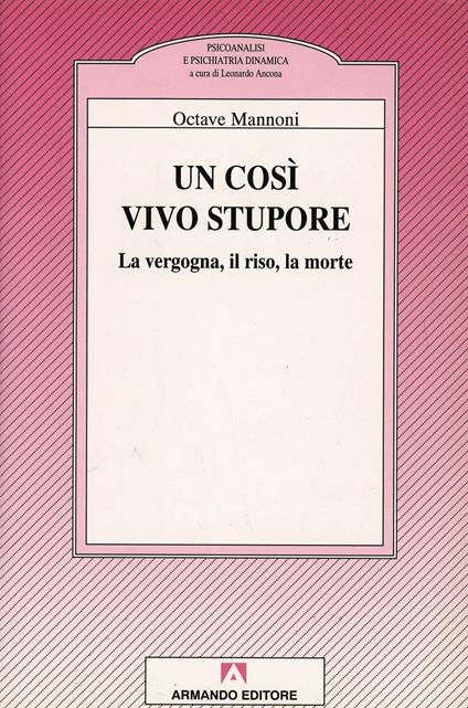 Un così vivo stupore. La vergogna, il riso, la morte - Octave Mannoni - copertina