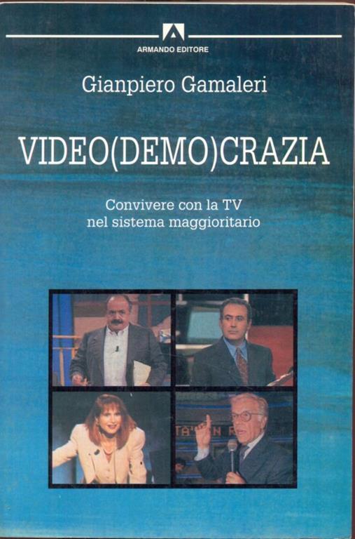 Video (demo)crazia. Convivere con la Tv nel sistema maggioritario - Gianpiero Gamaleri - copertina