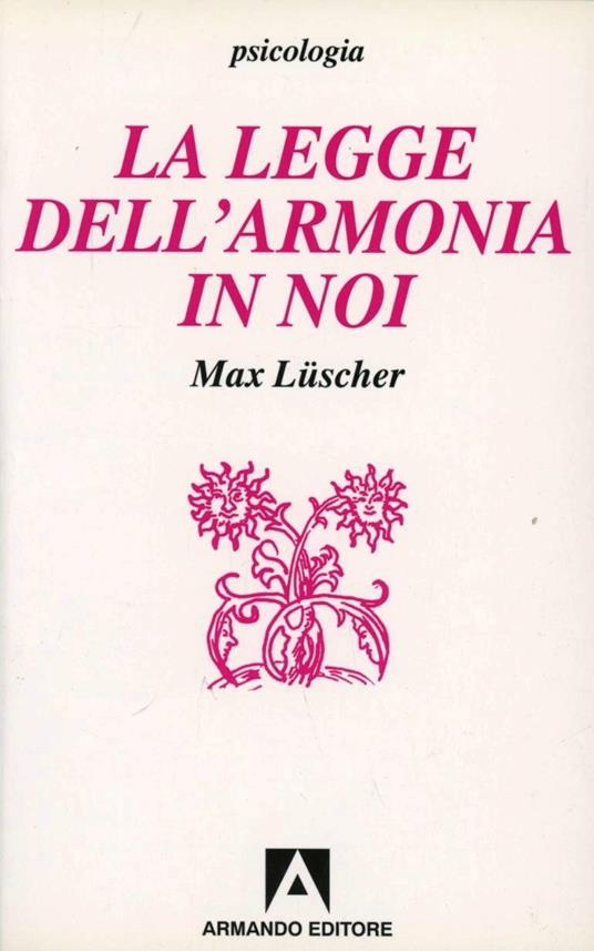 La legge dell'armonia in noi - Max Lüscher - copertina
