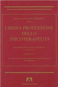 Manuale enciclopedico della libera professione dello psicoterapeuta - Edoardo Giusti,Eric A. Margenau - copertina