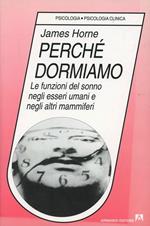 Perché dormiamo. Le funzioni del sonno negli esseri umani e negli altri mammiferi