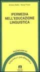 Ipermedia nell'educazione linguistica - Anthony Baldry,Nicola Prozzo - copertina