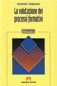 La valutazione dei processi formativi - Fiorino Tessaro - copertina