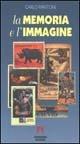 La memoria e l'immagine. 16 percorsi didattici - Carlo Piantoni - copertina