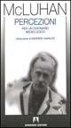 Percezioni. Per un dizionario mediologico - Marshall McLuhan - copertina