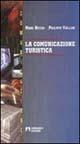 La comunicazione turistica - Marc Boyer,Philippe Viallon - copertina