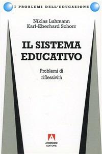 Il sistema educativo. Problemi di riflessività - Niklas Luhmann,K. Eberhard Schorr - copertina