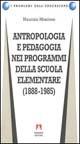 Antropologia e pedagogia nei programmi della scuola elementare (1888-1985)