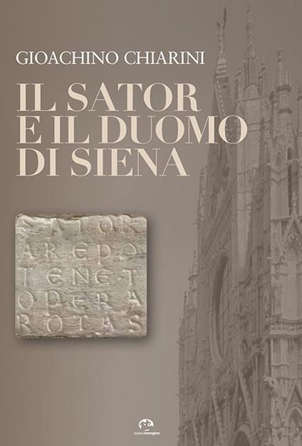 Il Sator e il Duomo di Siena - Gioachino Chiarini - copertina