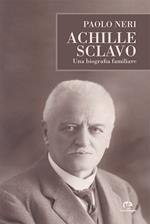Achille Sclavo. Una biografia familiare