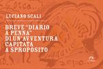Breve «diario penna» di un’avventura capitata a sproposito