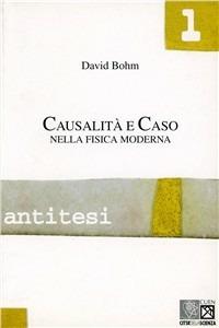 Causalità e caso. La fisica moderna - David Böhm - copertina