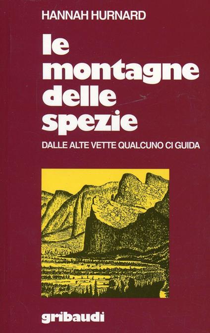Le montagne delle spezie. Dalle alte vette qualcuno ci guida - Hannah Hurnard - copertina