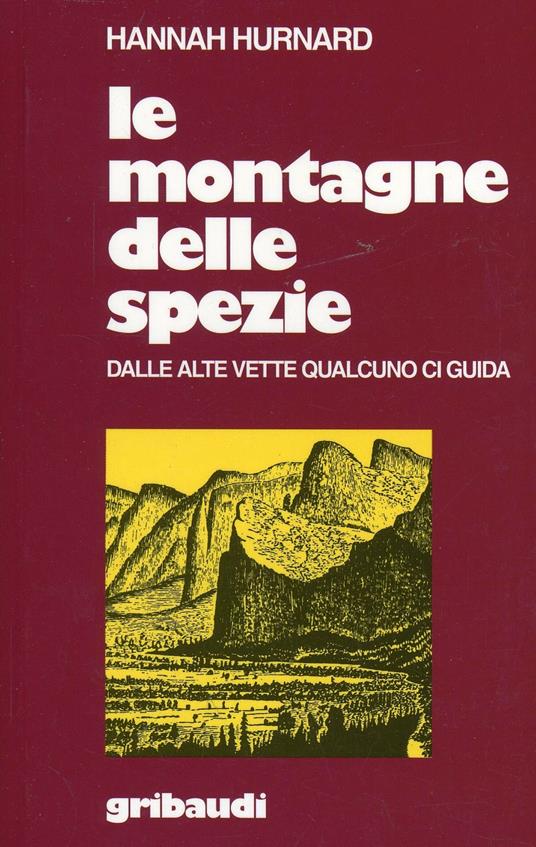 Le montagne delle spezie. Dalle alte vette qualcuno ci guida - Hannah Hurnard - copertina