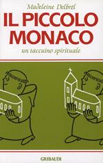Il piccolo monaco. Un taccuino spirituale