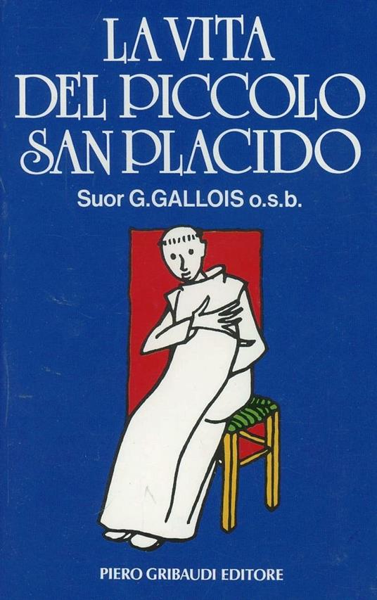 La vita del piccolo san Placido - Geneviève Gallois - copertina