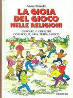 La gioia del gioco nelle religioni. Giocare e crescere con acqua, aria, terra e fuoco