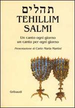 Salmi - Tehillim. Un canto ogni giorno un canto per ogni giorno