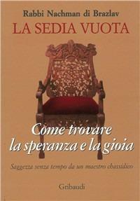 La sedia vuota. Come trovare la speranza e la gioia - Nachman di Breslav - copertina