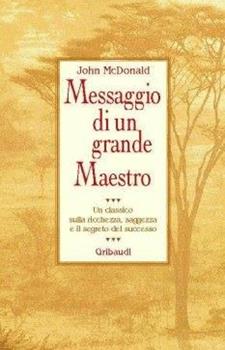Libro Messaggio di un grande maestro. Un classico sulla ricchezza, la saggezza e il segreto del successo John McDonald
