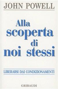 Alla scoperta di noi stessi - John Powell - copertina