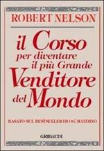 Il corso per diventare il più grande venditore del mondo. Basato sul bestseller di Og Mandino