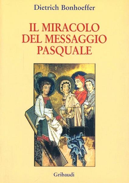 Il miracolo del messaggio pasquale - Dietrich Bonhoeffer - copertina