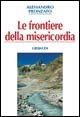 Le frontiere della misericordia - Alessandro Pronzato - copertina