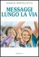 Messaggi lungo la via - Ignazio Martelletto - copertina